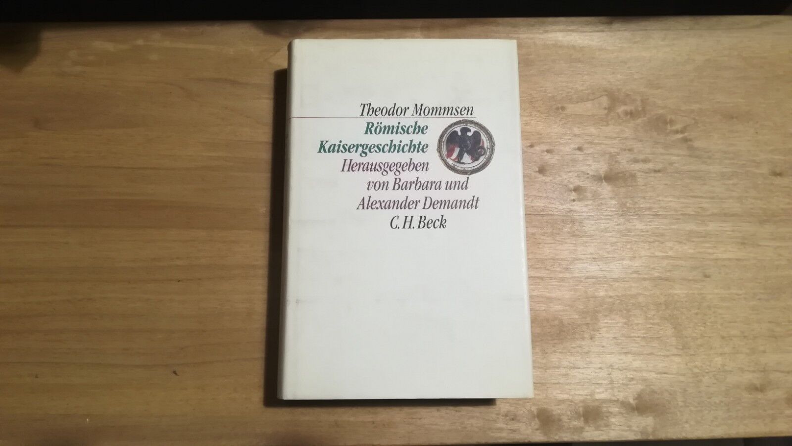 Romische Kaisergeschichte. Herausgegeben von barbara und Alexander Demandt