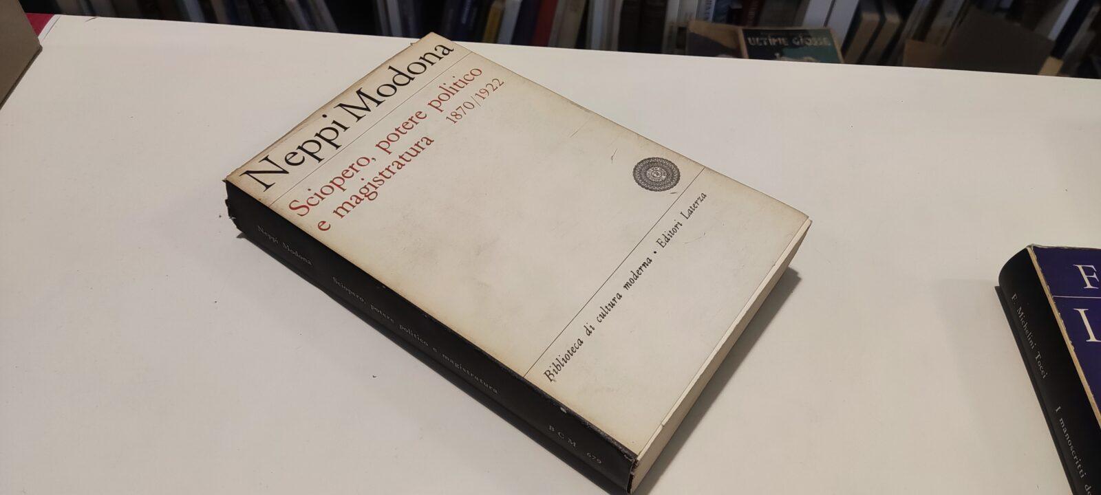 Sciopero, Potere Politico e magistratura, 1870/1922