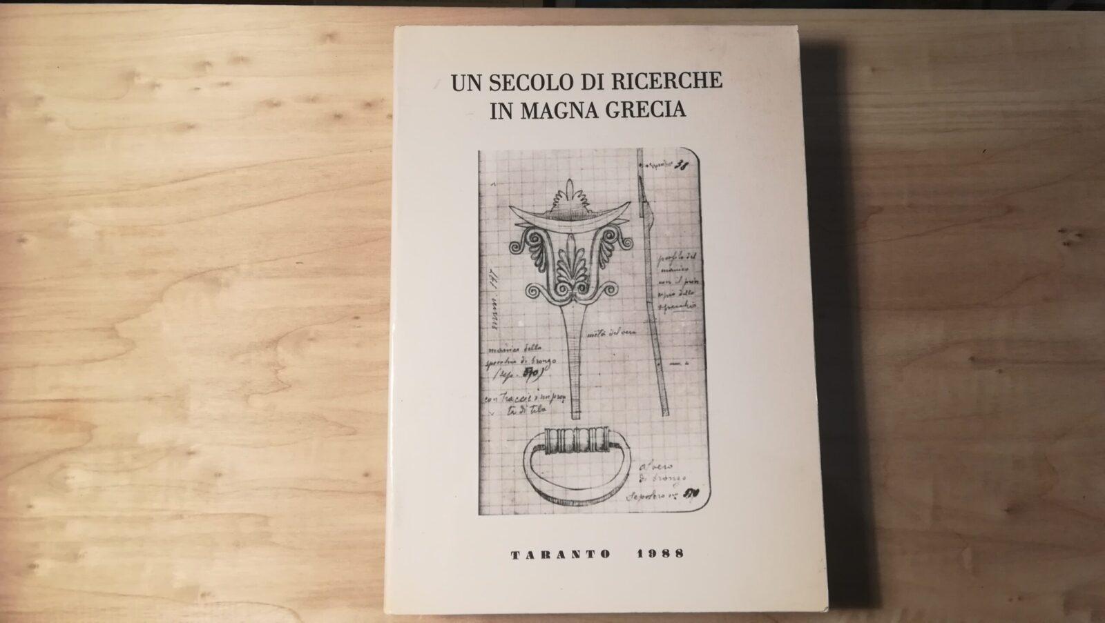 Un secolo di ricerche in Magna Grecia