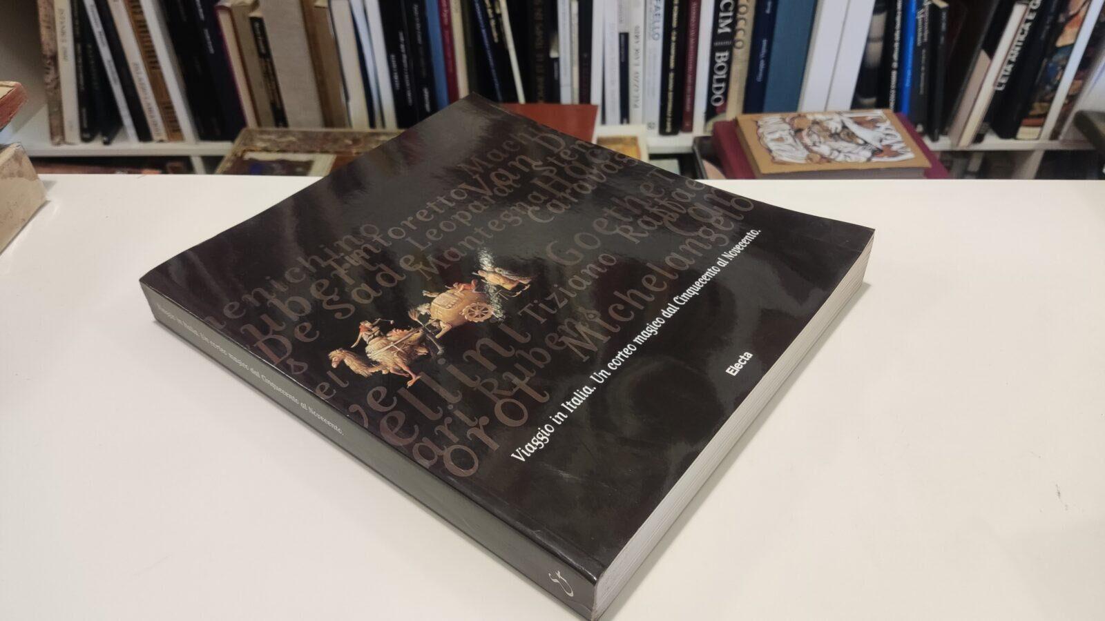 Viaggio in Italia. Un corteo magico dal Cinquecento al Novecento