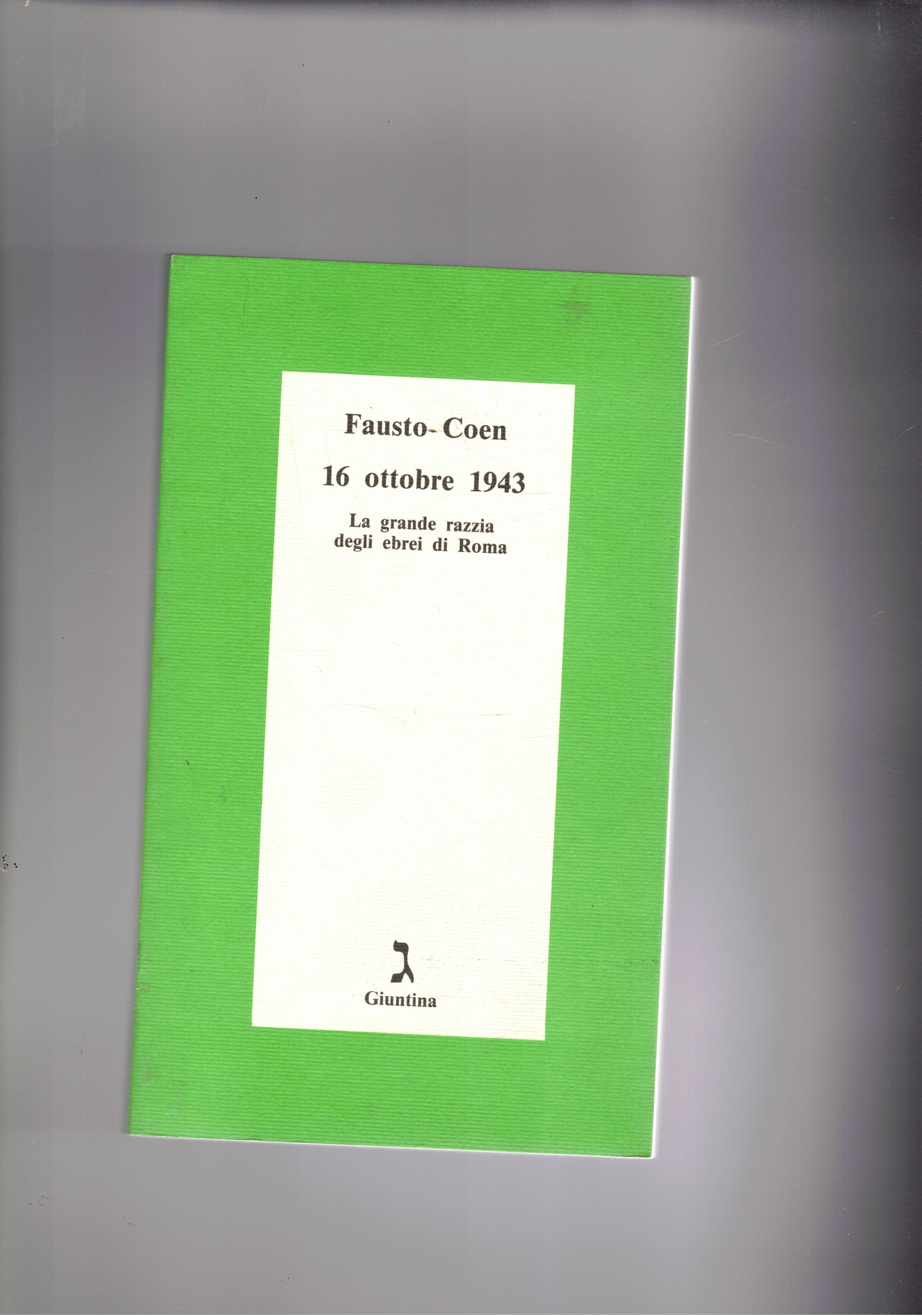 16 ottobre 1943. La grande razzia degli ebrei di Roma.