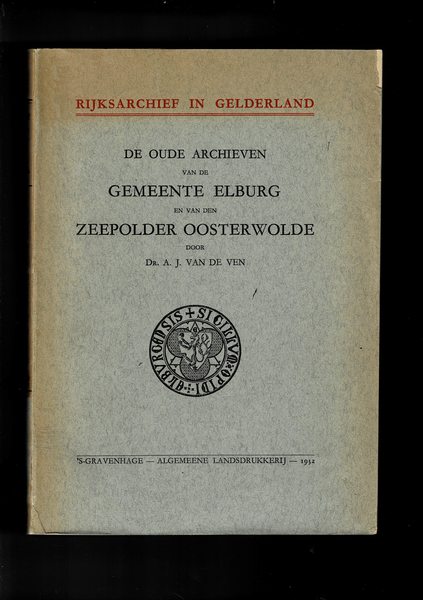 De oude archieven van de gemeente Elburg en van den …