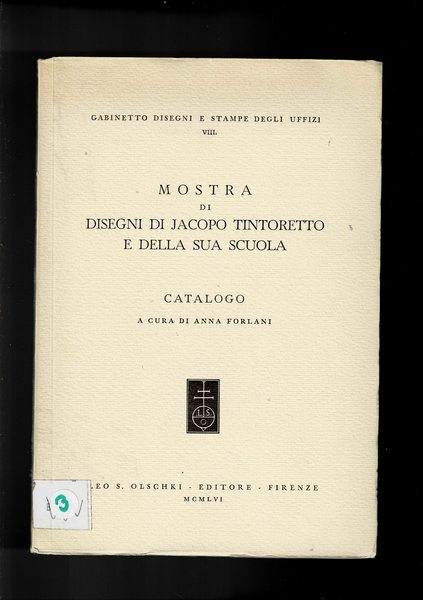 Mostra dei disegni di Jacopo Tintoretto e della sua scuola. …