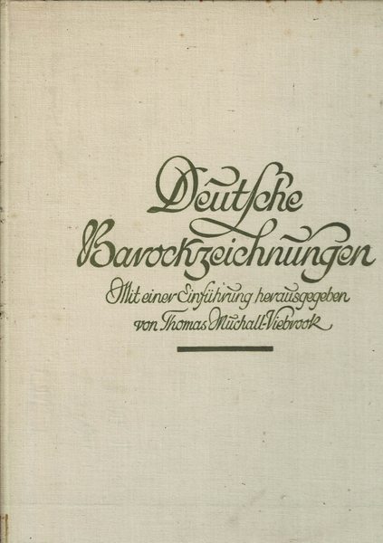 Deutsche Barockzeichnungen. Mit einer Einführung herausgegeben.