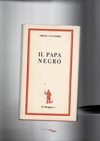 Il Papa nero.