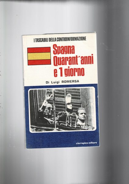 Spagna. Quarant'anni e 1 giorno.