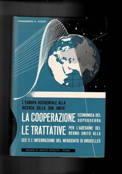La cooperazione economica del dopoguerra; le trattative per l'edesione del …