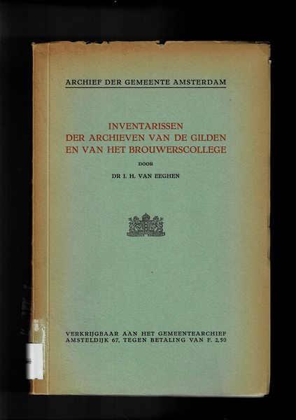 Inventarissen der archieven van de gilden en van het brouwerscollege.