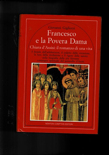 Francesco e la Povera Dama. Chiara d'Assisi: il romanzo di …