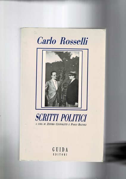 Scritti politici. A cura di Zeffiro Ciuffoletti e Paolo Bagnoli.