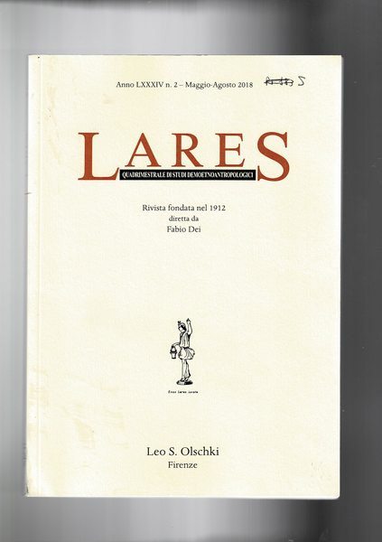 Lares rivista quadrimestrale di studi demoetnoantropologici n° 2 mag-ago. 2018. …