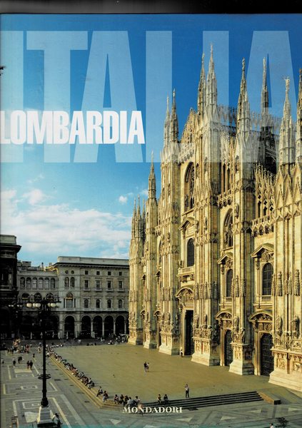 Lombardia. Panorama storico, geografico, artistico.