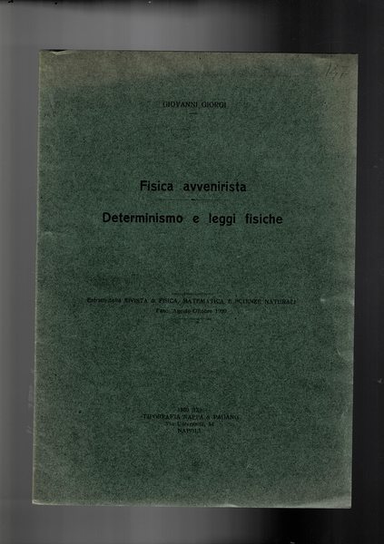 Fisica avveniristica; determinismo e leggi fisiche. Estratto.