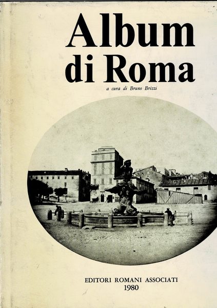 Album di Roma. Rassegna di fotografie.