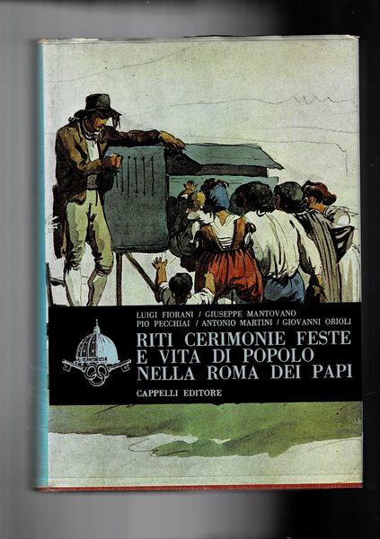 Riti, cerimonie feste e vita di popolo nella Roma dei …