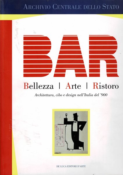 Bar Bellezza - Arte - Ristoro. Architettura, cibo e design …