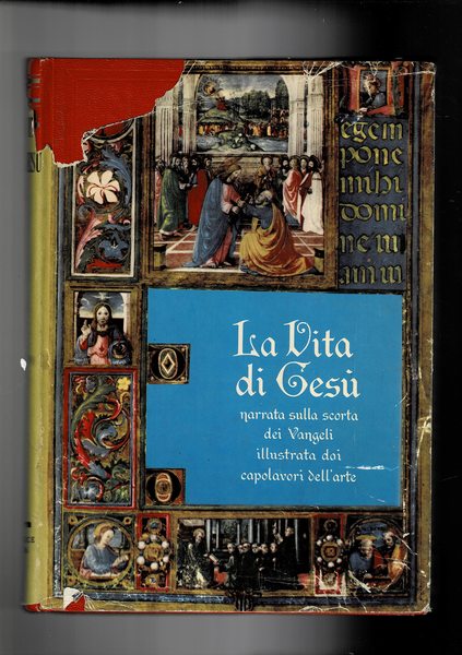 Vita di Gesù narrata sulla scorta dei Vangeli. Illustrata dai …
