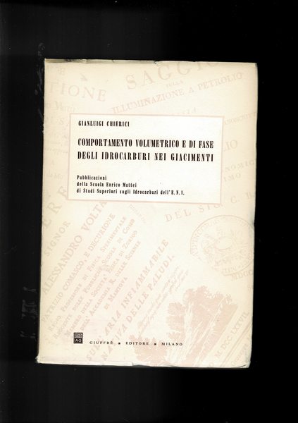 Comportamento volumetrico e di fase degli idrocarburi nei giacimenti. Vol. …