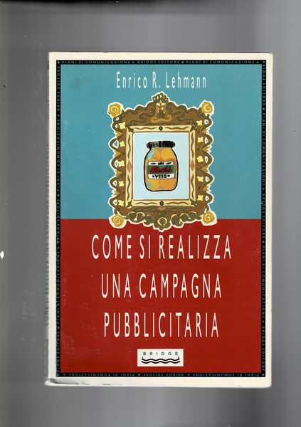 Come si realizza una campagna pubblicitaria.