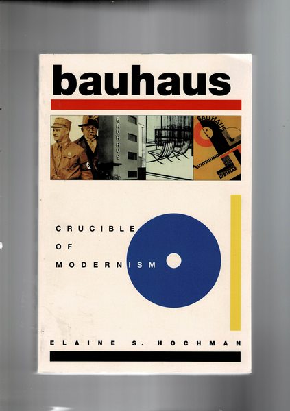 Bauhaus crucible of modernism.