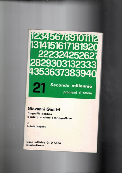 Giovanni Giolitti, biografia politica e interpretazioni storiche. Coll. Problemi di …