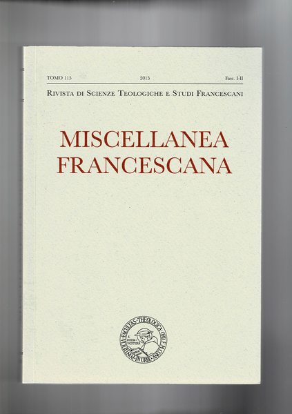 Miscellanea francescana. Rivista di scienze teologiche e studi francescani. Trimestrale …