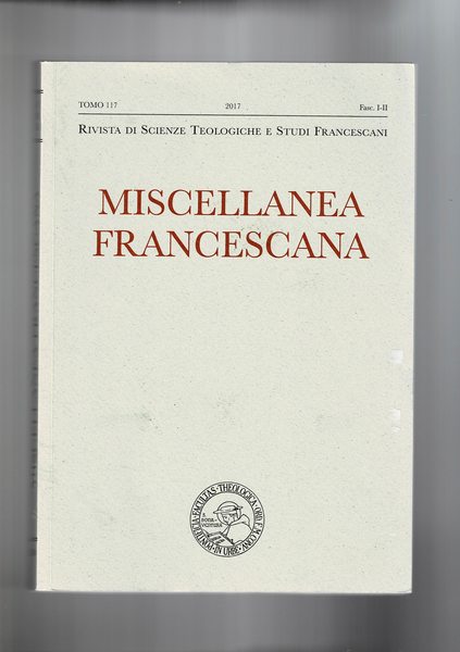 Miscellanea francescana. Rivista di scienze teologiche e studi francescani. Trimestrale …