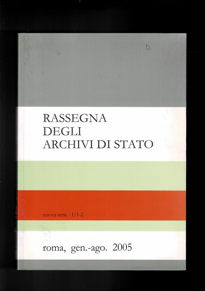 Rassegna degli archivi di stato n° 1-2 gen-ago 2005. L'archivio …