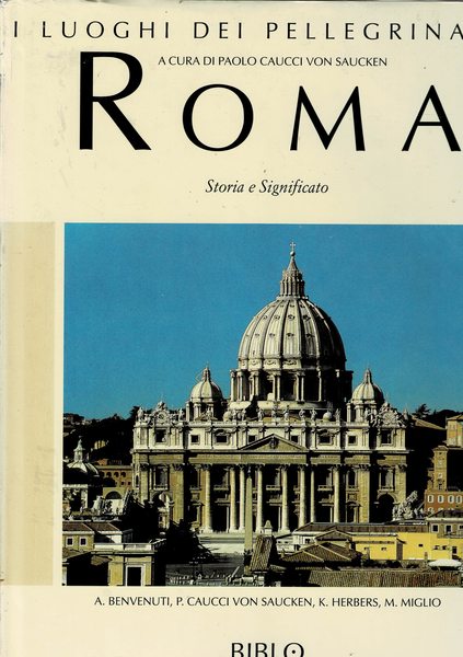 Roma, I luoghi dei pellegrinaggi.