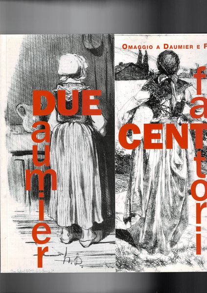 Due/Cento. Omaggio a Daumier e Fattori.