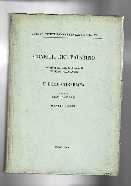 Graffiti del Palatino raccolti ed editi sotto la direzione di …