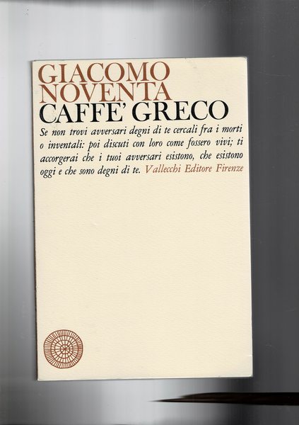 Caffè Greco. Scritti politici e pensieri raccoltri nel dopoguerra.