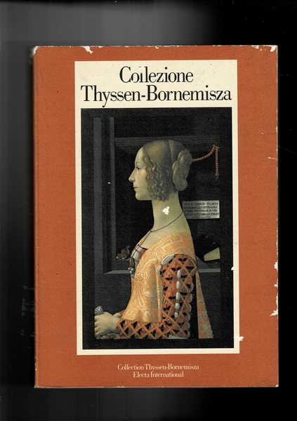 Collezione Thyssen-Bornemisza. Catalogo ragionato delle opere esposte.