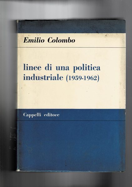 Linee di una politica industriale (1959-1962).