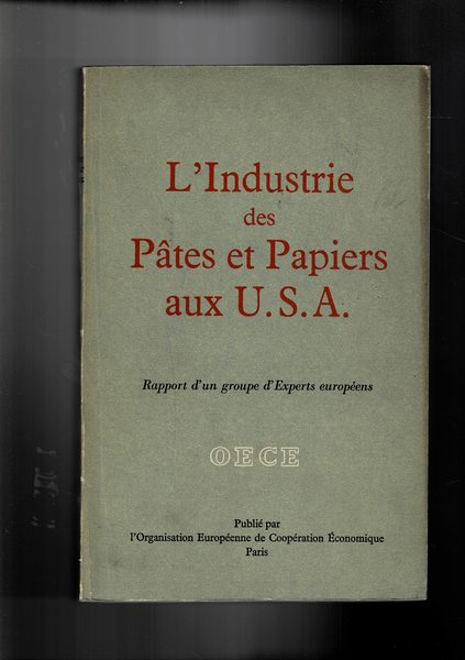 L'industrie des Pàtes et Papiers aux U.S.A.