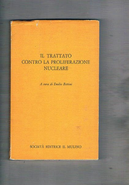 Il trattato contro la proliferazione nucleare.