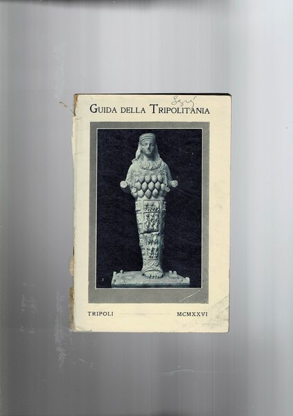 Piccola guida della Tripolitana (nuova edizione).