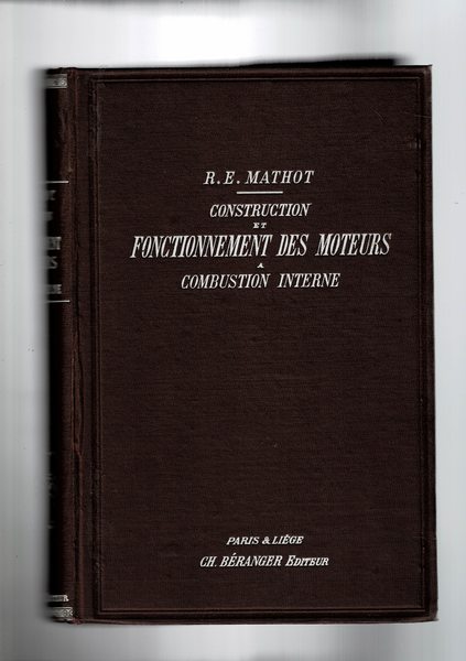 Construction et fonctionnement des moteurs à combustion interne. Traité pratique …