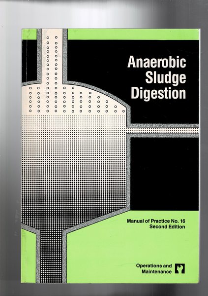 Anaerobic Sludge Digestion. Manual Practice n° 16.