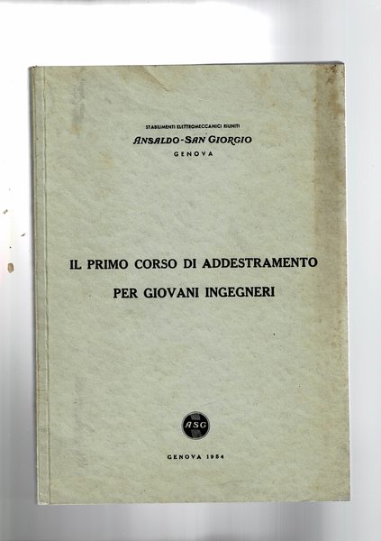 Il primo corso di addestramento per giovani ingegneri.