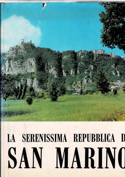 La serenissima Repubblica di San Marino. Guida ufficiale divisa in …