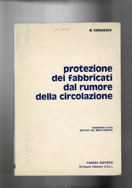 Protezione dei fabbricati dal rumore della circolazione.
