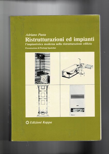 Ristrutturazioni ed impianti. L'impiantistica moderna nella ristrutturazione edilizia.