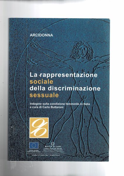 La rappresentazione sociale della disciminazione sessuale. Indagine sulla condizione femminile …
