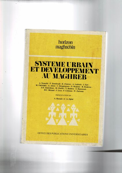 Systeme urbain et developpement au Maghreb.