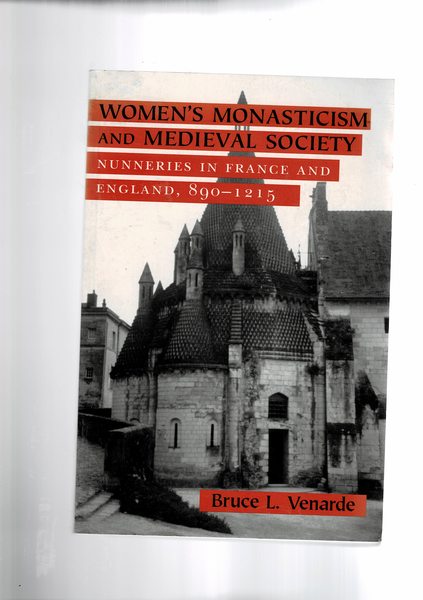 Women's monasticism and medieval society. Nunneries in Francia and England …