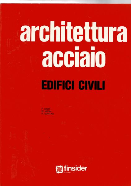 Architetture in acciaio: edifici civili. Edizione in italiano del. vol. …