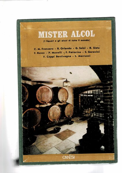 Mister alcol. I liquori e gli alcol di tutto il …