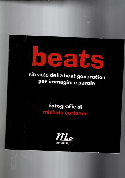 Ritratto della beat generation per immgini e parole.