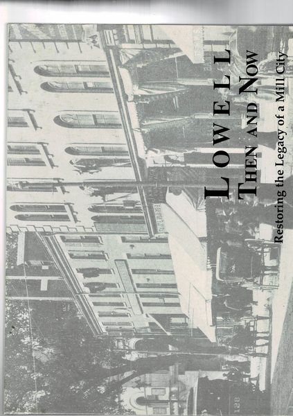 Lowell Then and Now. Restoring the Legacy of a Mill …